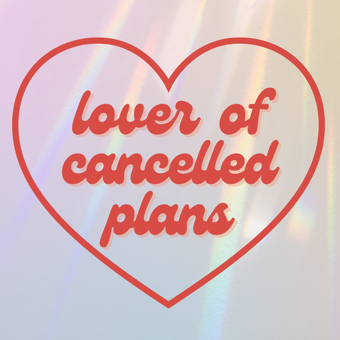 Lover of Cancelled Plans Suncatcher Sticker