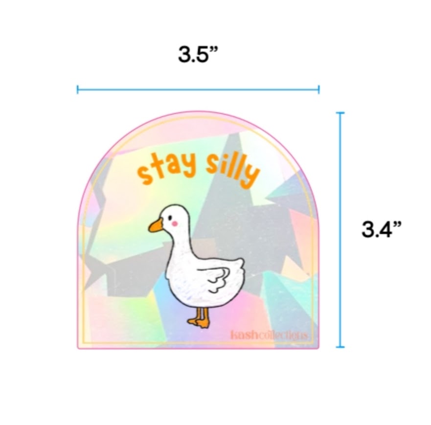 Stay Silly, Goose Suncatcher Sticker