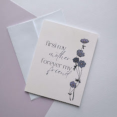 First my Mother, Forever my Friend Card
