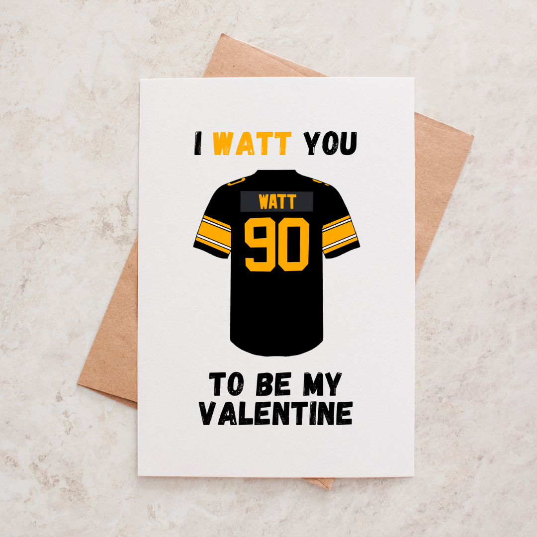 I WATT You to be my Valentine Card