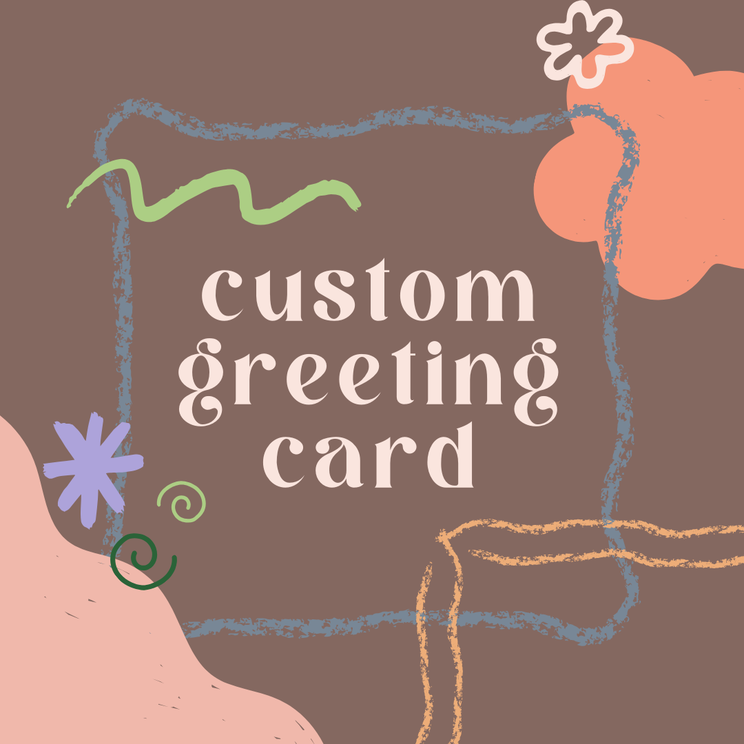 Custom Greeting Card