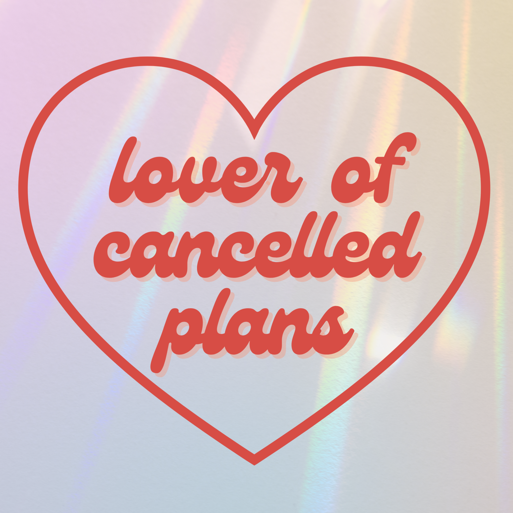 Lover of Cancelled Plans Suncatcher Sticker