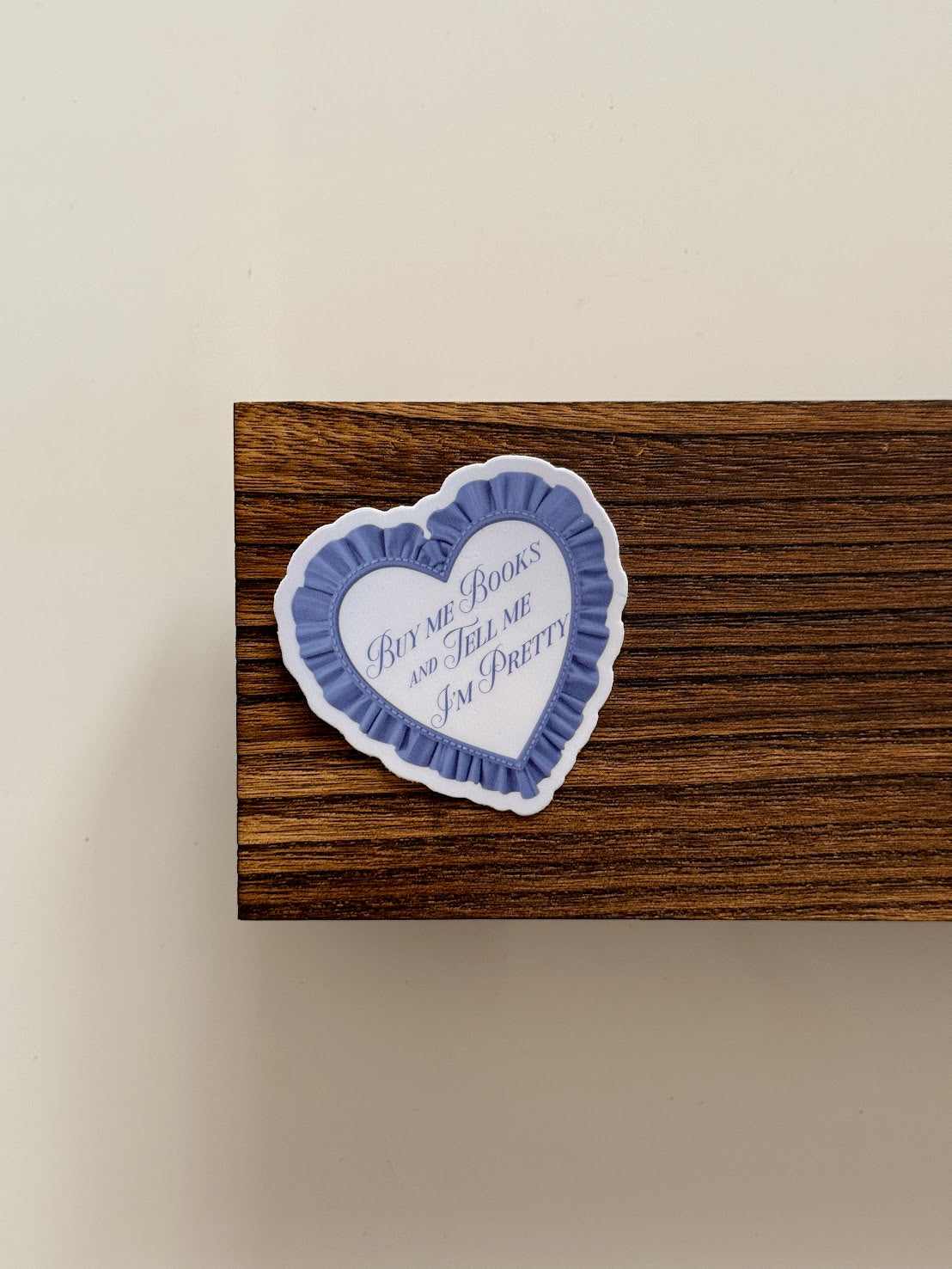 Buy Me Books, Tell Me I'm Pretty Sticker