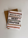 Here's to Your Next Chapter Card (Birthday/Congrats Card)
