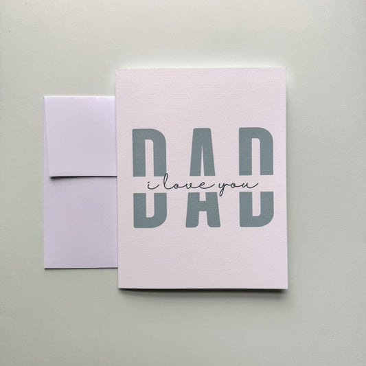 Dad, I love you Card