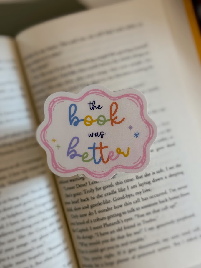 Book was Better Sticker