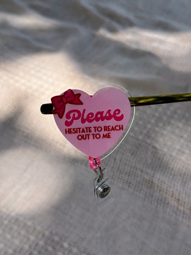 Please Hesitate Badge Reel