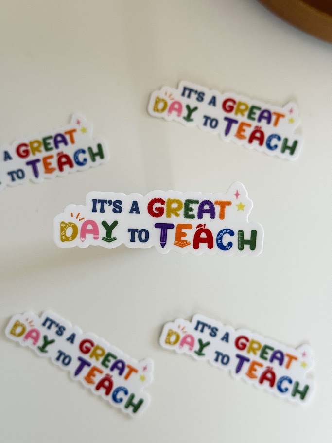 Great Day to Teach Sticker