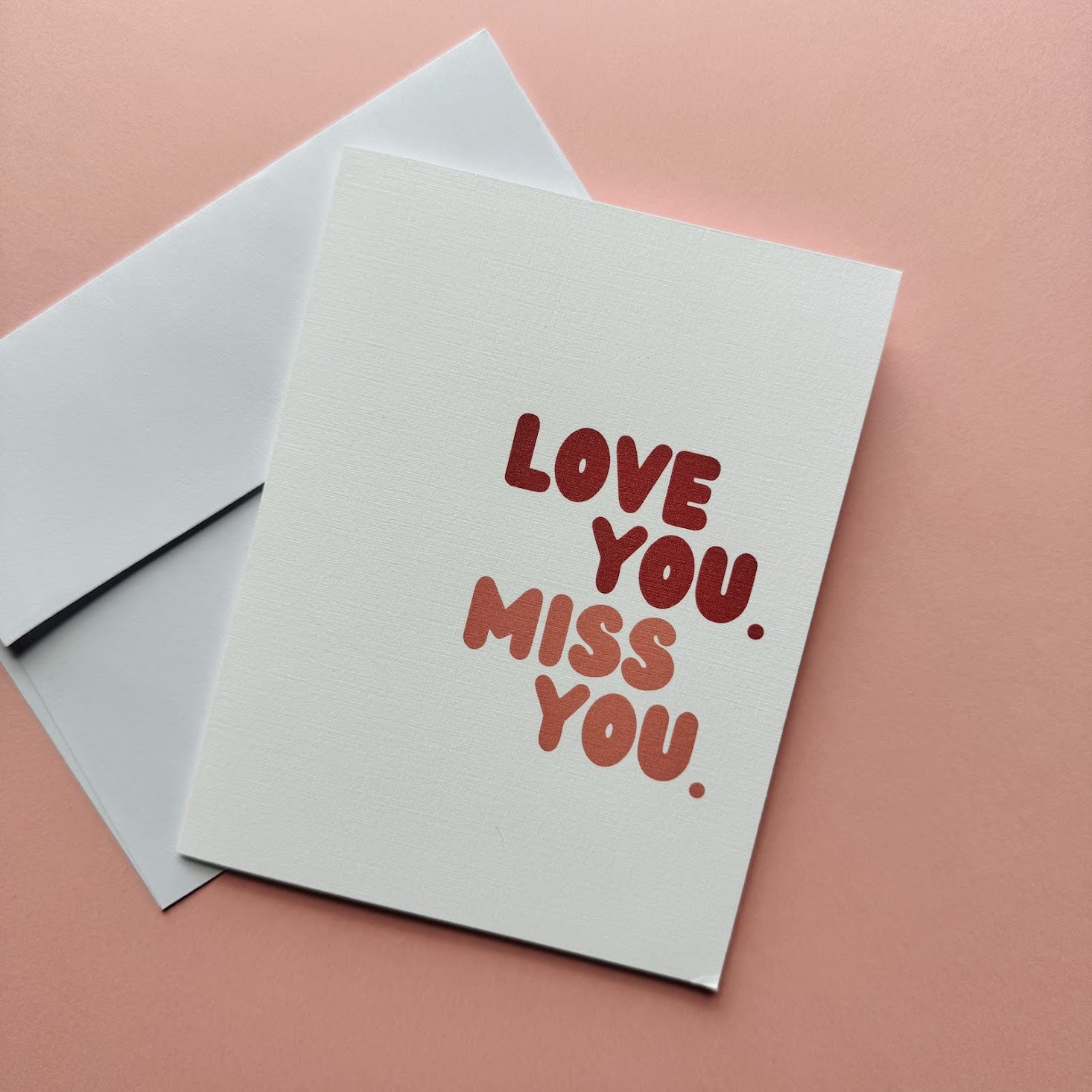 Love you. Miss you. Card