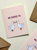 Me Goose-ta Card