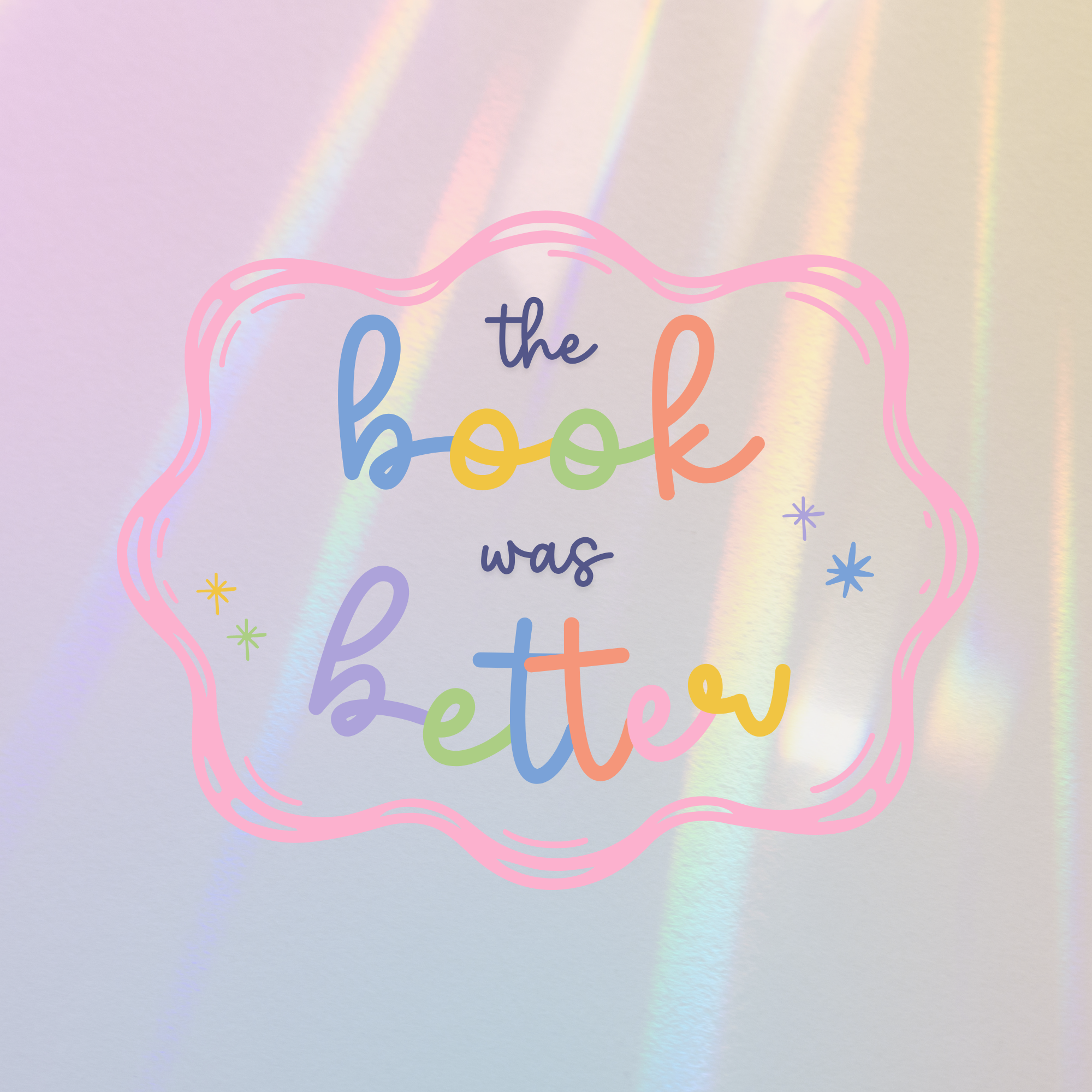 Book was Better Suncatcher Sticker