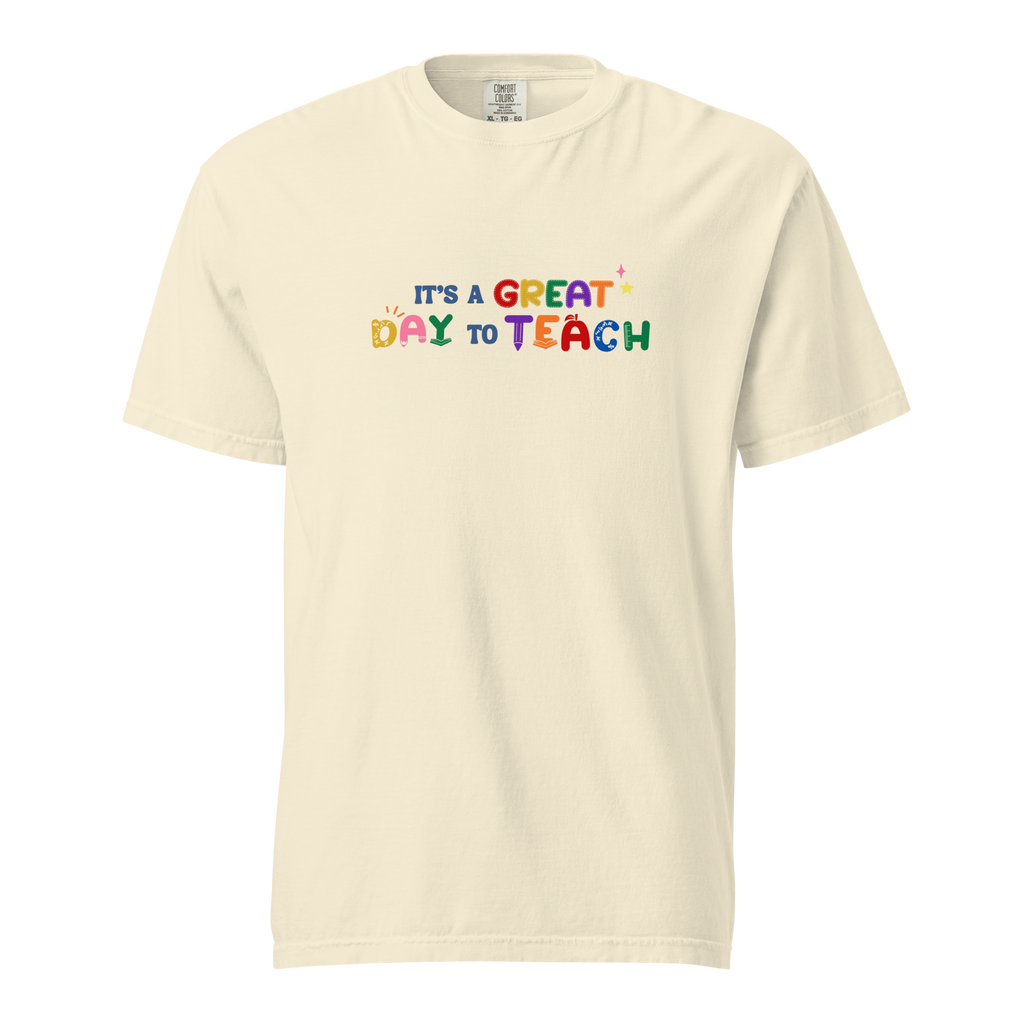 It's a Great Day to Teach Unisex Tee
