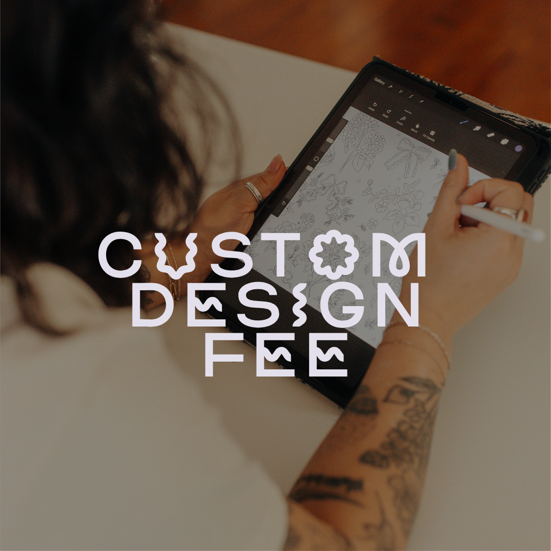 Custom Design Fee