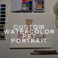 Custom Watercolor - Pet Portraits