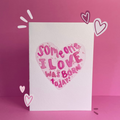 Someone I Love Birthday Card