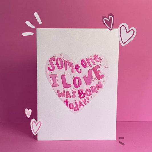 Someone I Love Birthday Card